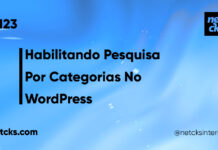 Habilitando a Pesquisar Por Categoria no WordPress #123 Imagem Destacada do Post #123