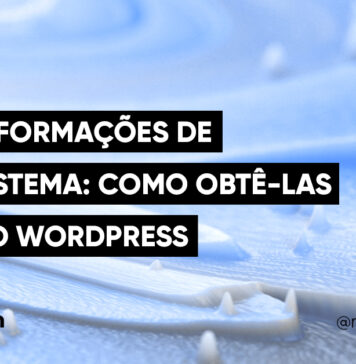 Como Obter Rapido as Informações do Sistema WordPress #125 Imagem Destacada do Post #125