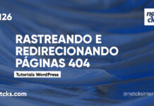 Rastreando e Redirecionando Páginas 404 no WordPress #126 Imagem Destacada do Post #126