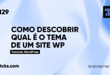 Como Descobrir Qual o Tema WordPress De Um Site #129 Imagem Destacada do Post #129