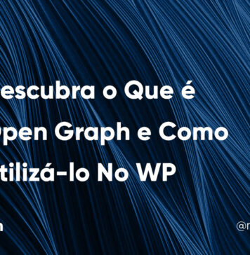 Open Graph: Aprenda Como Usá-lo no WordPress #134 Imagem Destacada do Post #134