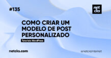 Criando Modelos de Posts Personalizados no WordPress #135 Imagem Destacada do Post #135