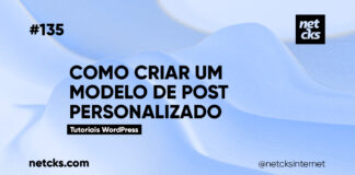 Criando Modelos de Posts Personalizados no WordPress #135 Imagem Destacada do Post #135