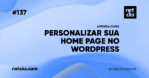 Aprenda a Personalizar Sua Home Page no WordPress #137 Imagem Destacada do Post #137