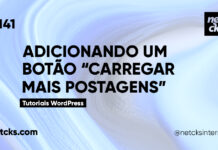 Adicionando um Botão Carregar Mais Posts no WordPress #141 Imagem Destacada do Post #141