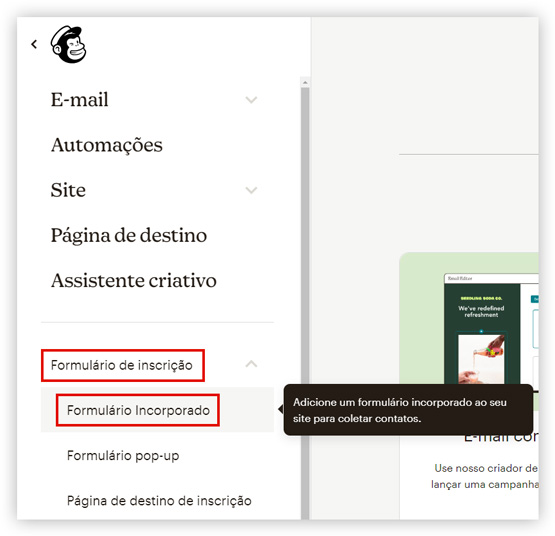 Captura de tela demonstrando onde podemos acessar a opção Formulário Incorporado dentro do Mailchimp.