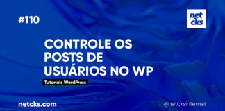 Como Controlar os Posts de Usuários no WordPress #110 Imagem Destacada do Post #110