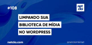Como Limpar sua Biblioteca de Mídia do WordPress #108 Imagem Destacada do Post #108