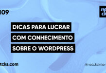 Lucrando Com Seus Conhecimentos Sobre WordPress #109 Imagem Destacada do Post #109