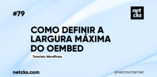 Definindo Largura Máxima do oEmbed no WordPress #79 Imagem Destacada do Post #79
