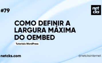 Definindo Largura Máxima do oEmbed no WordPress #79 Imagem Destacada do Post #79