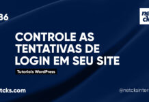 Como Diminuir Tentativas de Login em seu Site WordPress #86 Imagem Destacada do Post #86