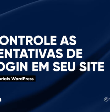 Como Diminuir Tentativas de Login em seu Site WordPress #86 Imagem Destacada do Post #86