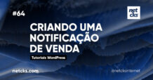 Criando Notificações de Venda no WooCommerce #64 Imagem Destacada do Post #64