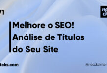Melhore o SEO: Análise de Títulos do seu Site #71 Imagem Destacada do Post #71