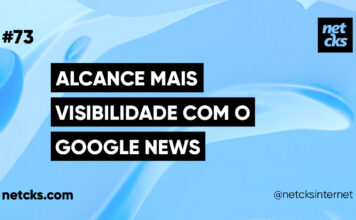 Alcance Mais Visibilidade com o Google News #73 Imagem Destacada do Post #73
