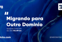 Como Migrar o WordPress Para Outro Domínio #78 Imagem Destacada do Post #78
