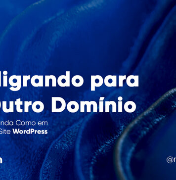 Como Migrar o WordPress Para Outro Domínio #78 Imagem Destacada do Post #78
