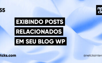 Exibindo Posts Relacionados no WordPress #55 Imagem Destacada do Post #55