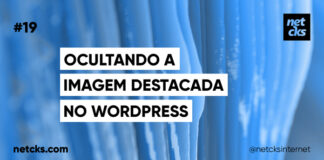 Como Ocultar a Imagem Destacada no WordPress #19 Imagem Destacada do Post #19