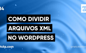 Como Dividir Arquivos XML Pesados no WordPress #14 Imagem destacada do Post #14